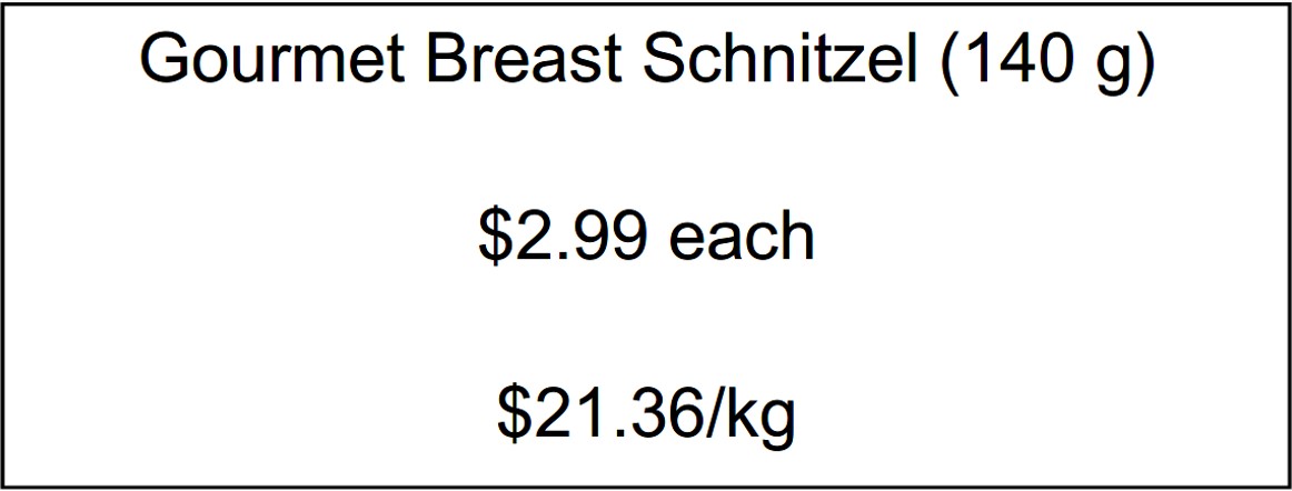 Example price label for a Gourmet Breast Schnitzel with a listed weight of 140g. The example label shows how there is also a price per weight of $21.36/kg, displayed directly under the item price of $2.99 each.